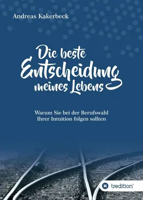 Die beste Entscheidung meines Lebens