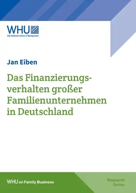 Das Finanzierungsverhalten großer Familienunternehmen in Deutschland