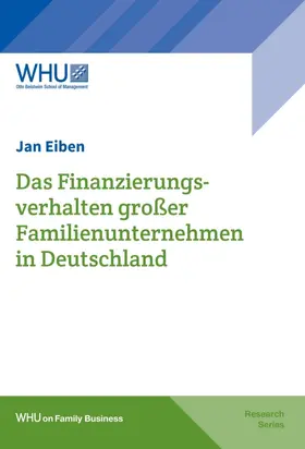 Das Finanzierungsverhalten großer Familienunternehmen in Deutschland