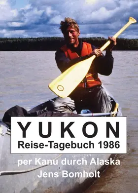 YUKON Reise-Tagebuch 1986