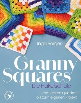 Granny Squares - Die Häkelschule