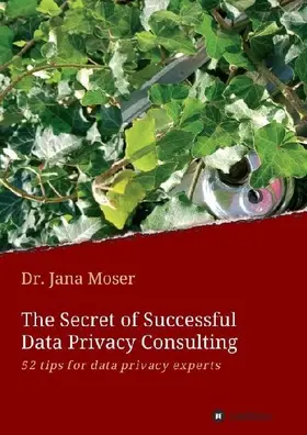 The Secret of Successful  Data Privacy Consulting