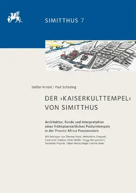 Der ‚Kaiserkulttempel‘ von Simitthus