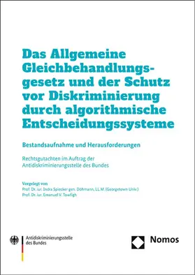 Das Allgemeine Gleichbehandlungsgesetz und der Schutz vor Diskriminierung durch algorithmische Entscheidungssysteme