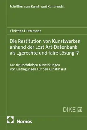 Die Restitution von Kunstwerken anhand der Lost Art-Datenbank als "gerechte und faire Lösung"?