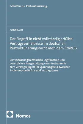 Der Eingriff in nicht vollständig erfüllte Vertragsverhältnisse im deutschen Restrukturierungsrecht nach dem StaRUG
