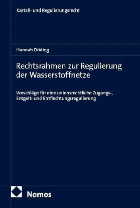 Rechtsrahmen zur Regulierung der Wasserstoffnetze