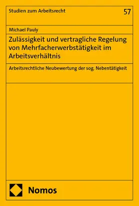 Zul&auml;ssigkeit und vertragliche Regelung von Mehrfacherwerbst&auml;tigkeit im Arbeitsverh&auml;ltnis