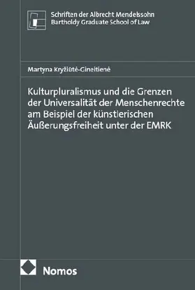 Kulturpluralismus und die Grenzen der Universalität der Menschenrechte am Beispiel der künstlerischen Äußerungsfreiheit unter der EMRK