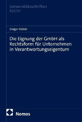 Die Eignung der GmbH als Rechtsform für Unternehmen in Verantwortungseigentum