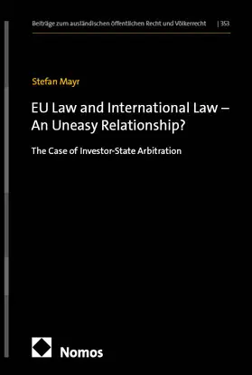 EU Law and International Law – An Uneasy Relationship?