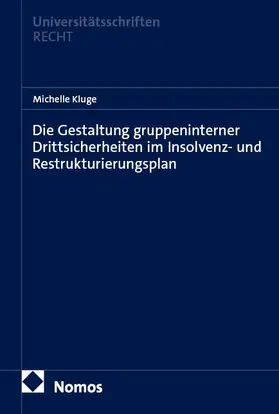 Die Gestaltung gruppeninterner Drittsicherheiten im Insolvenz- und Restrukturierungsplan