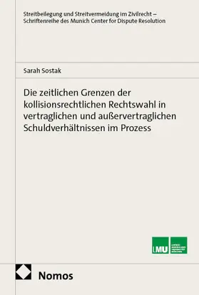 Die zeitlichen Grenzen der kollisionsrechtlichen Rechtswahl in vertraglichen und außervertraglichen Schuldverhältnissen im Prozess