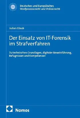 Der Einsatz von IT-Forensik im Strafverfahren