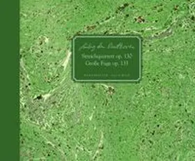 Streichquartett B-Dur op. 130 / Grande Fugue B-Dur op. 133