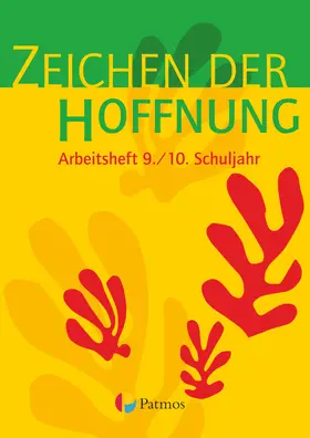 Zeichen der Hoffnung. Arbeitsheft 9./10. Schuljahr