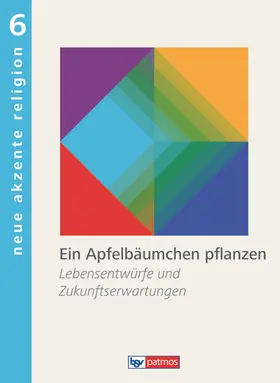 Neue Akzente Religion 6 Schülerbuch
