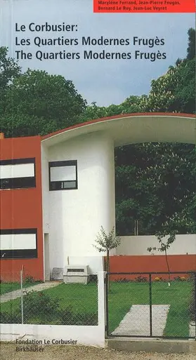 Le Corbusier. Les Quartiers Modernes Frugès / The Quartiers Modernes Frugès