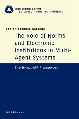 The Role of Norms and Electronic Institutions in Multi-Agent Systems