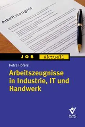 Arbeitszeugnisse in Industrie, IT und Handwerk