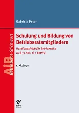 Schulung und Bildung von Betriebsratsmitgliedern