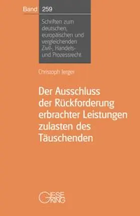 Der Ausschluss der Rückforderung erbrachter Leistungen zulasten des Täuschenden