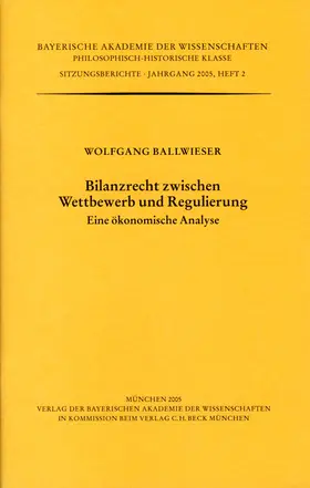 Bilanzrecht zwischen Wettbewerb und Regulierung. Eine ökonomische Analyse