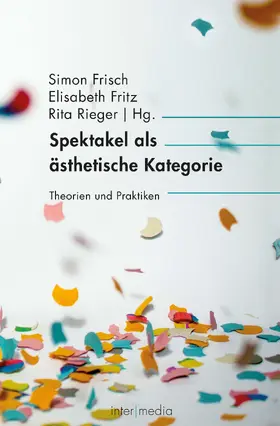 Spektakel als ästhetische Kategorie