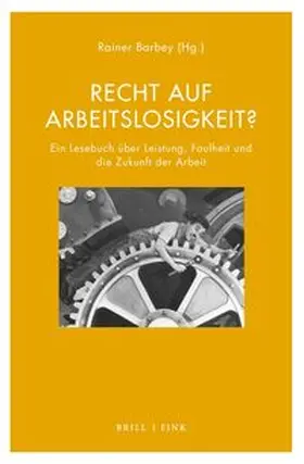 Recht auf Arbeitslosigkeit?