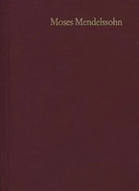 Moses Mendelssohn: Gesammelte Schriften. Jubiläumsausgabe / Band 18: Hebräische Schriften II,5