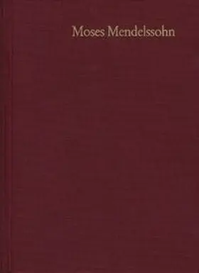 Moses Mendelssohn: Gesammelte Schriften. Jubiläumsausgabe / Band 15,2: Hebräische Schriften II,2