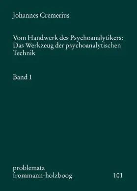 Vom Handwerk des Psychoanalytikers 1