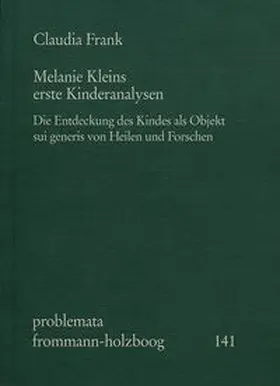 Melanie Kleins erste Kinderanalysen