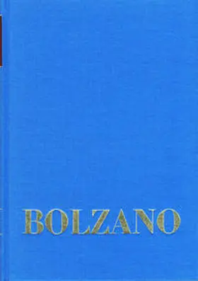 Bernard Bolzano Gesamtausgabe / Reihe I: Schriften. Band 1: Mathematische Schriften 1804-1810