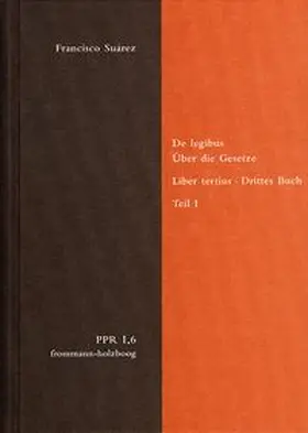 De legibus ac Deo legislatore. Liber tertius. Über die Gesetze und Gott den Gesetzgeber. Drittes Buch. Teil I