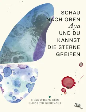 Schau nach oben, Aya – Ein magisches Bilderbuch über Mut, Veränderung und Träume (ab 4 Jahren)