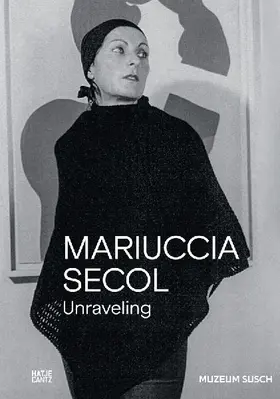 Mariuccia Secol. Unraveling