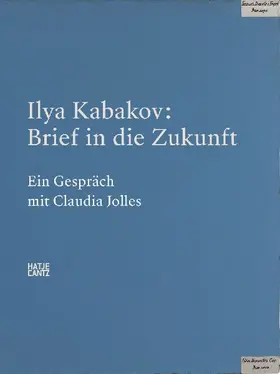 Ilya Kabakov. Brief in die Zukunft