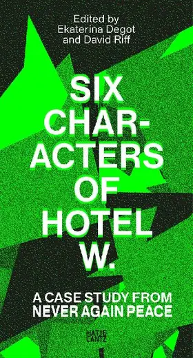 Six Characters of Hotel W.: A Case Study from Never Again Peace