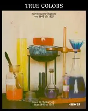 True Colors - Farbe in der Fotografie von 1849 bis 1955