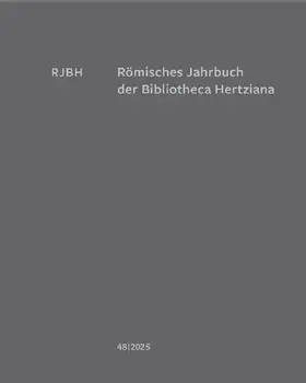 Römisches Jahrbuch der Bibliotheca Hertziana Band 48, 2025
