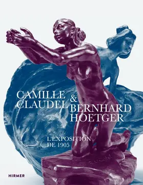 Camille Claudel & Bernhard Hoetger