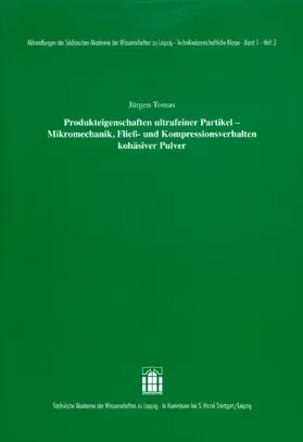 Produkteigenschaften ultrafeiner Partikel - Mikromechanik, Fließ- und Kompressionsverhalten kohäsiver Pulver