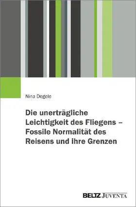 Die unerträgliche Leichtigkeit des Fliegens. Reise-Rhetorik im Zeichen von Nachhaltigkeit