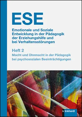 ESE Emotionale und Soziale Entwicklung in der Pädagogik der Erziehungshilfe und bei Verhaltensstörungen 2. Jahrgang (2020). Heft 2