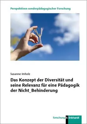 Das Konzept der Diversität und seine Relevanz für eine Pädagogik der Nicht_Behinderung