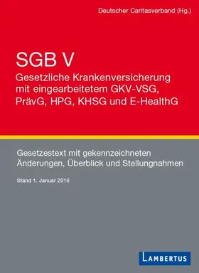 SGB V - Gesetzliche Krankenversicherung mit eingearbeitetem GKV-VSG, PrävG, HPG, KHSG und E-HealthG