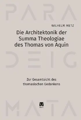 Die Architektonik der ­Summa Theologiae des Thomas von Aquin