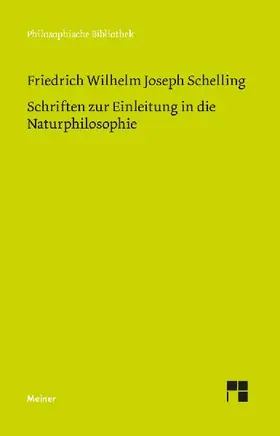 Schriften zur Einleitung in die Naturphilosophie