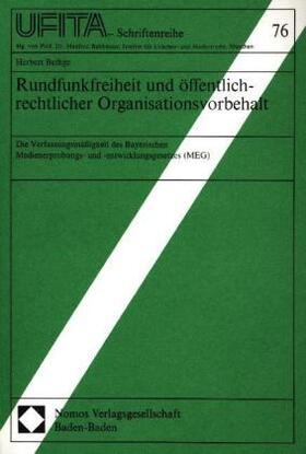 Rundfunkfreiheit und öffentlich-rechtlicher Organisationsvorbehalt